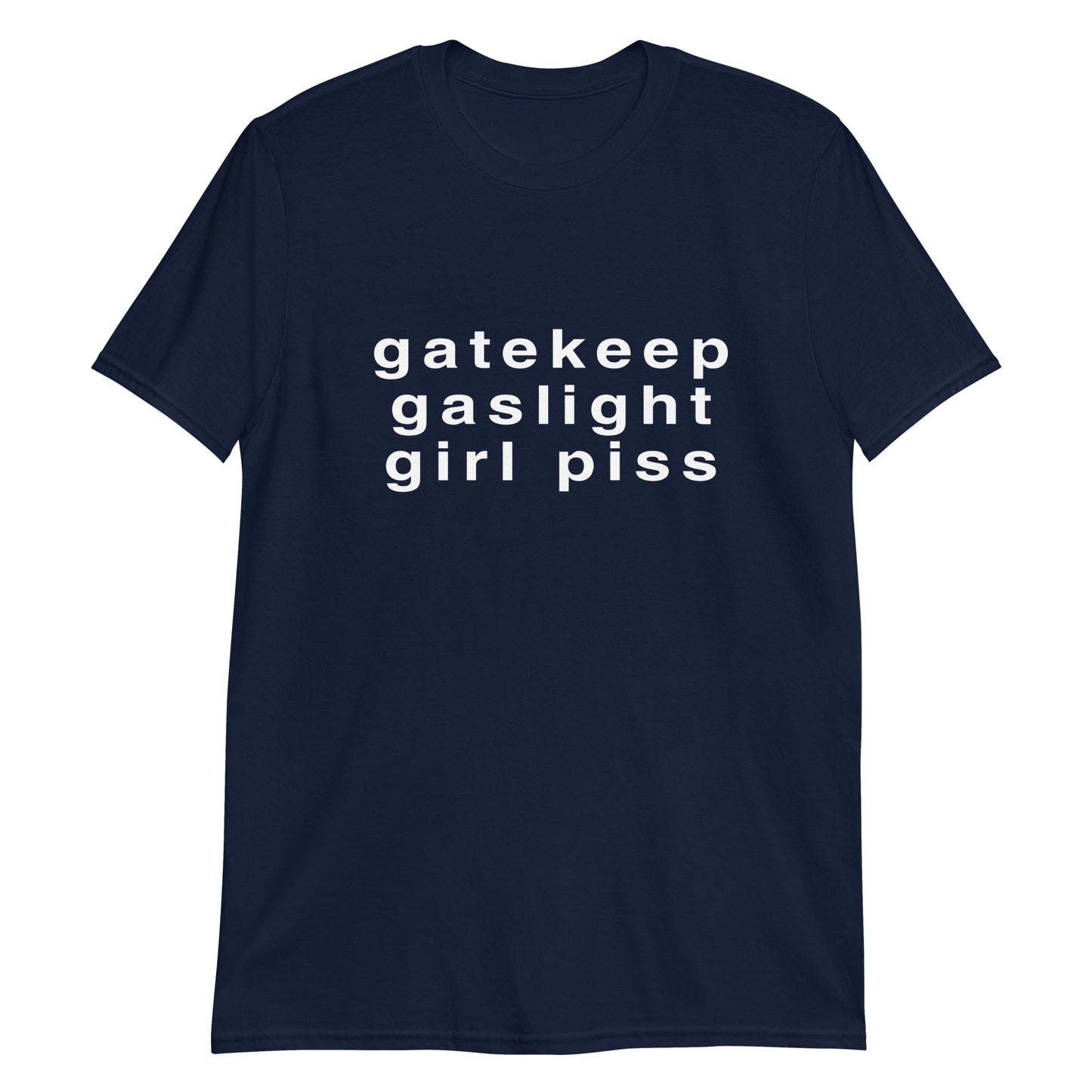 Gatekeep, Gaslight, Girlpiss