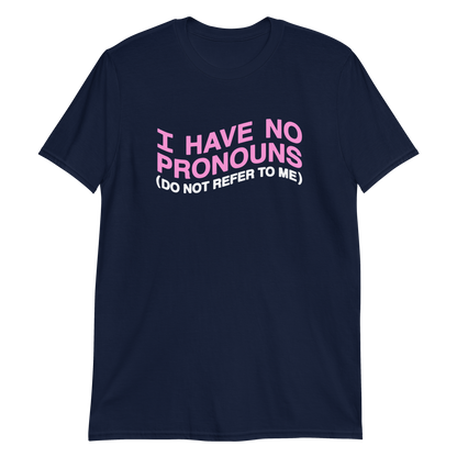 I have no pronouns (do not refer to me)