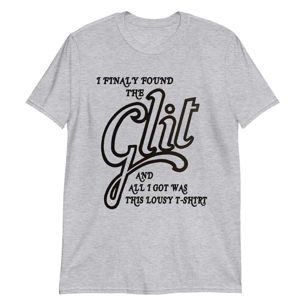 I Finally Found The Clit (And All I Got Was This Lousy T-Shirt).