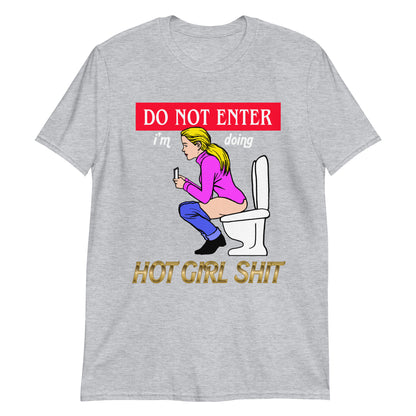 Do Not Enter, Hot Girl Shit.