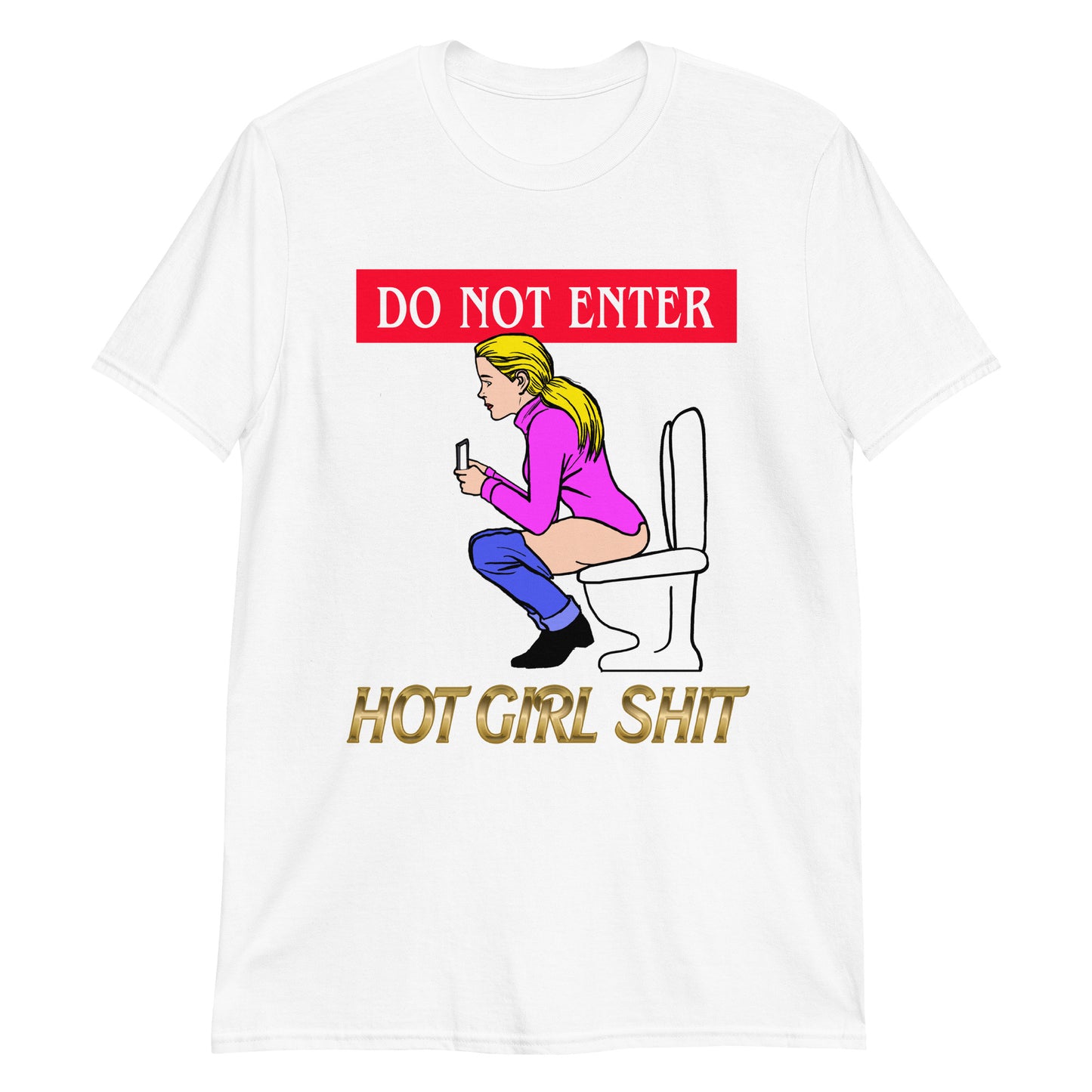 Do Not Enter, Hot Girl Shit.