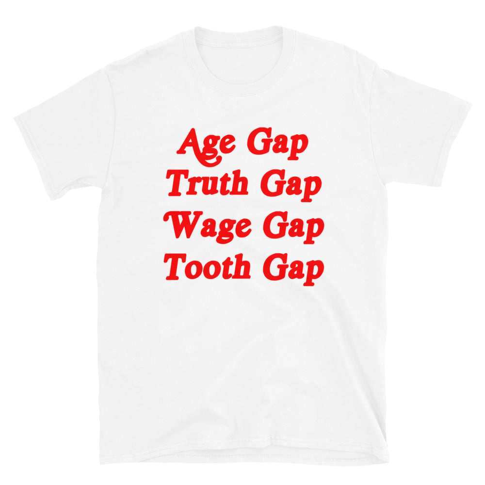 Age Gap, Truth Gap, Wage Gap, Tooth Gap.