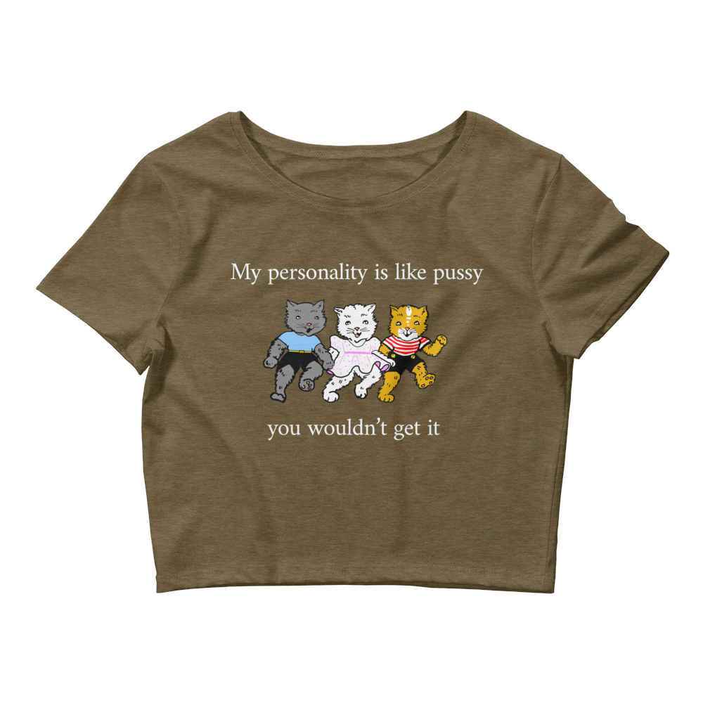 My Personality Is Like Pussy Baby Tee.