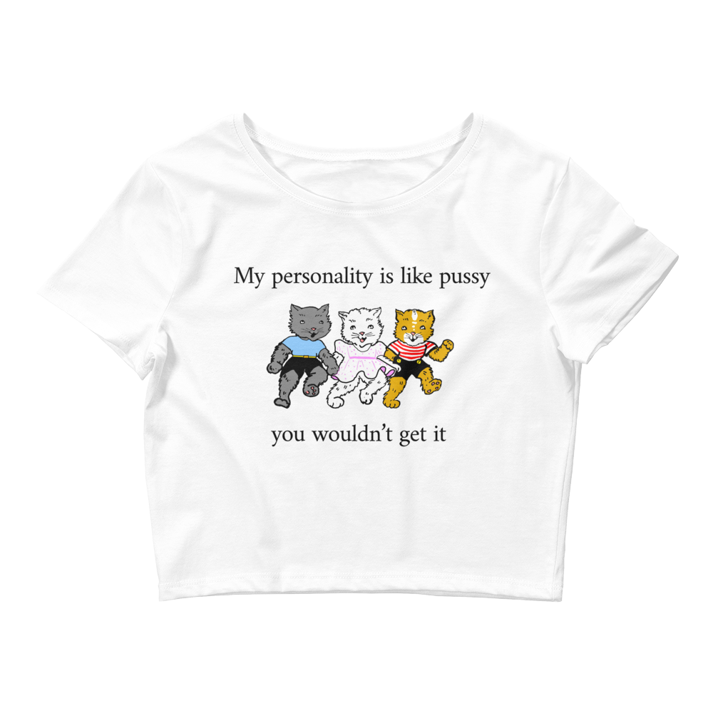 My Personality Is Like Pussy Baby Tee.